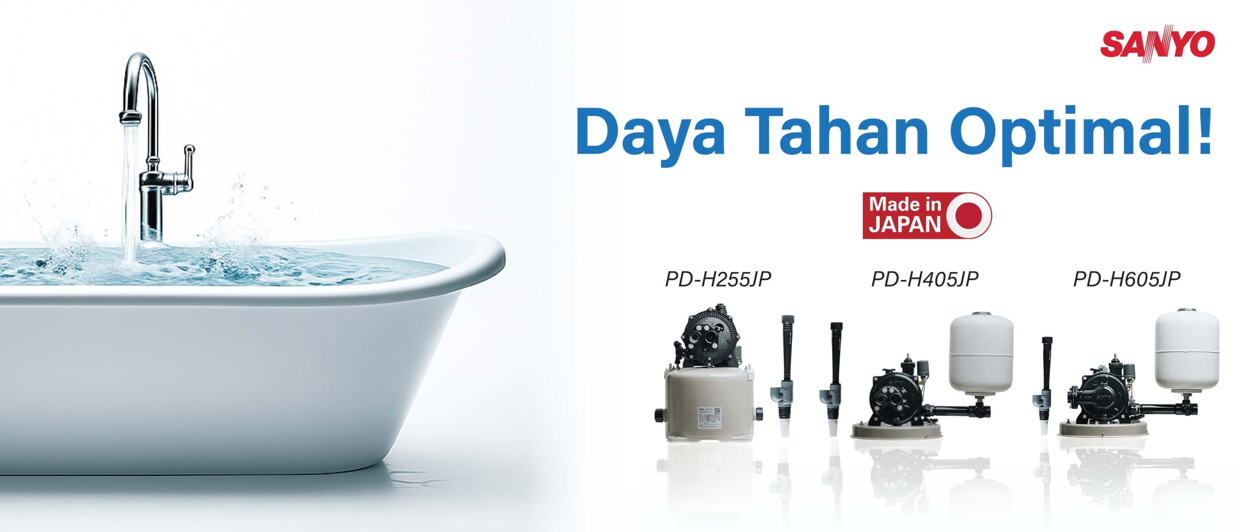 Daya tahan optimal, Made in Japan: pompa PD-H255JP, PD-H405JP dan PD-H605JP